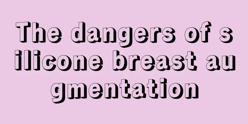 The dangers of silicone breast augmentation