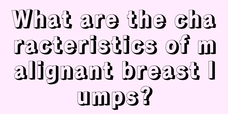 What are the characteristics of malignant breast lumps?