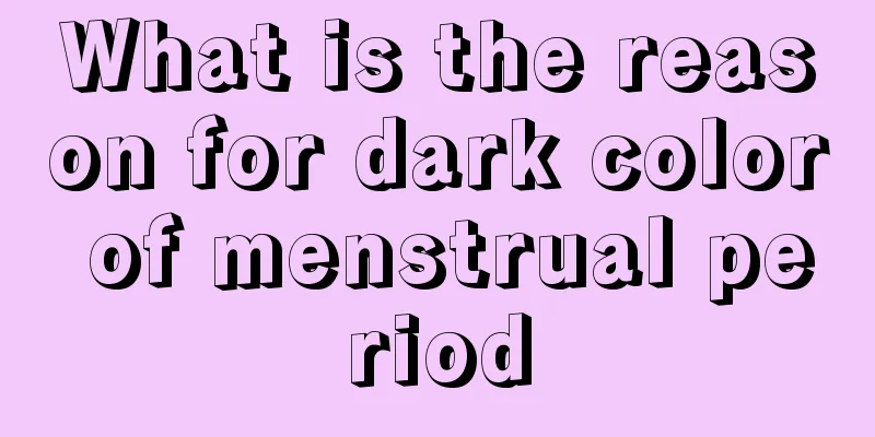 What is the reason for dark color of menstrual period