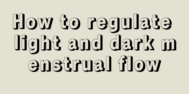 How to regulate light and dark menstrual flow