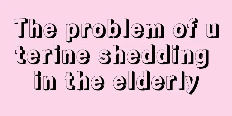 The problem of uterine shedding in the elderly