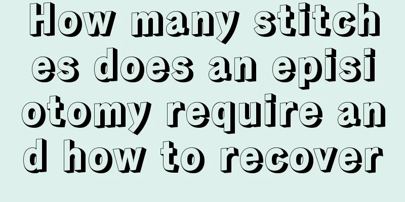 How many stitches does an episiotomy require and how to recover