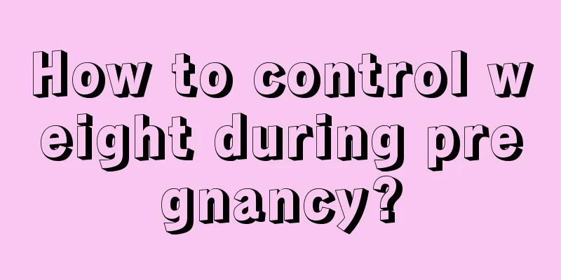 How to control weight during pregnancy?