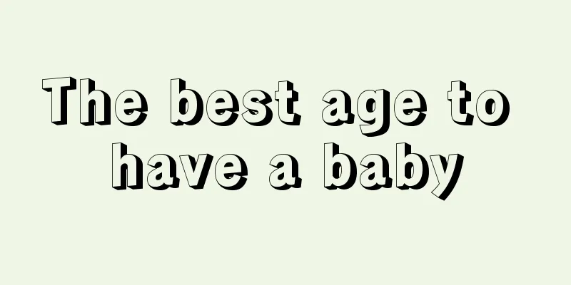 The best age to have a baby