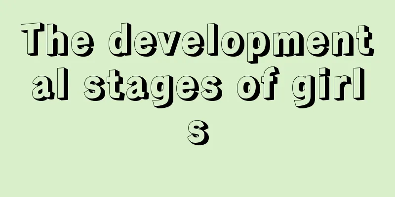 The developmental stages of girls