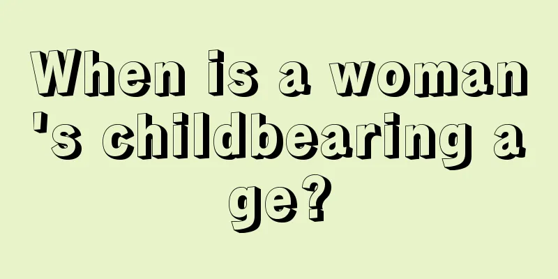 When is a woman's childbearing age?