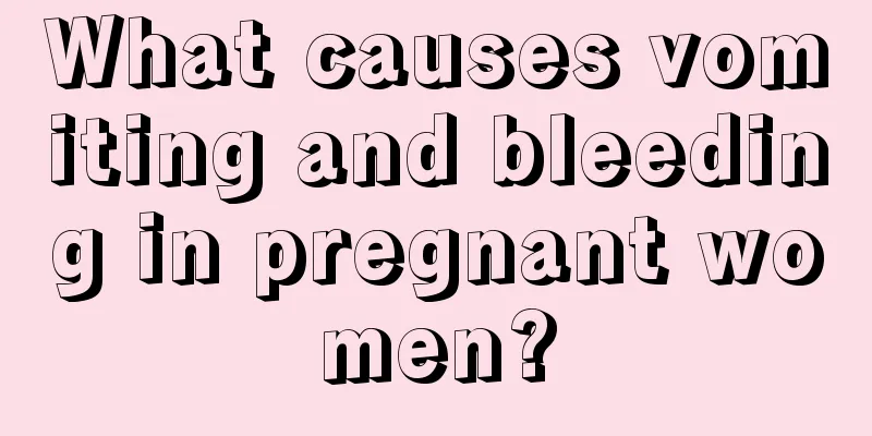 What causes vomiting and bleeding in pregnant women?