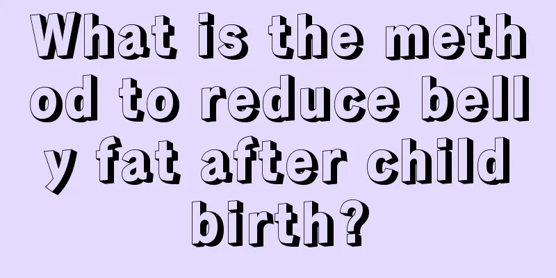 What is the method to reduce belly fat after childbirth?