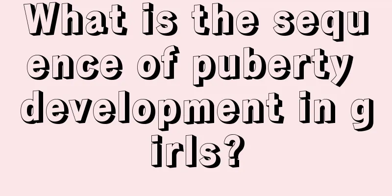 What is the sequence of puberty development in girls?