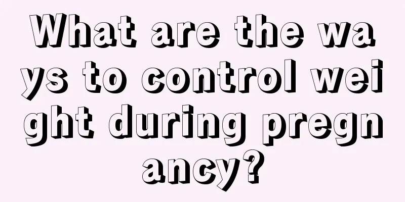 What are the ways to control weight during pregnancy?