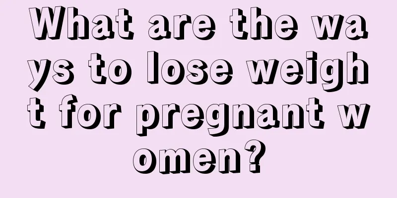 What are the ways to lose weight for pregnant women?