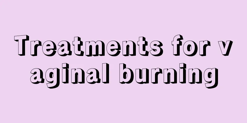 Treatments for vaginal burning