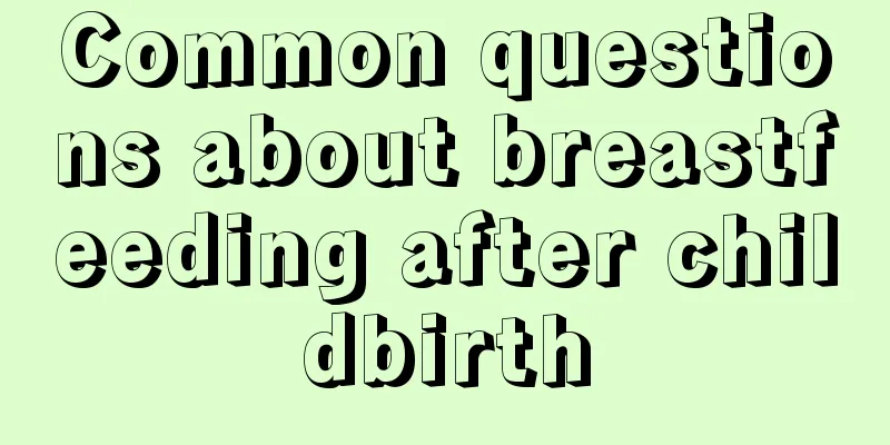 Common questions about breastfeeding after childbirth