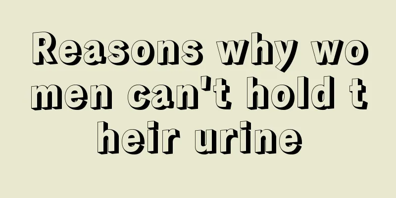 Reasons why women can't hold their urine