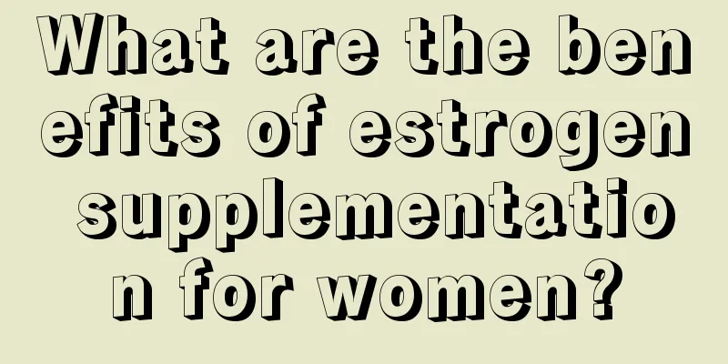 What are the benefits of estrogen supplementation for women?