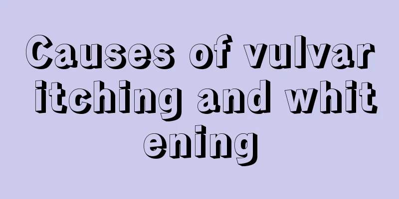 Causes of vulvar itching and whitening