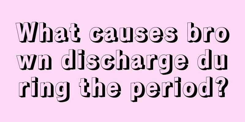 What causes brown discharge during the period?