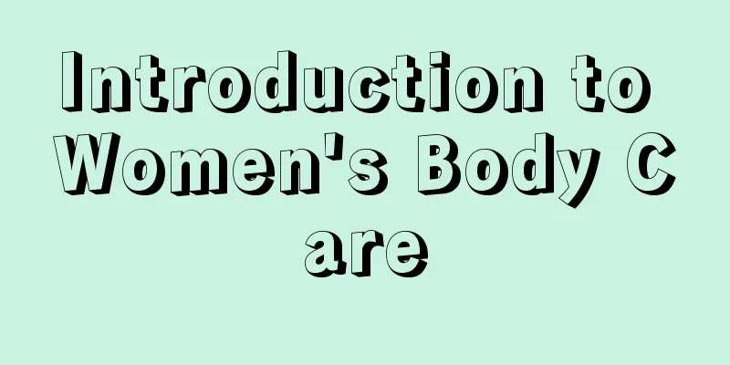 Introduction to Women's Body Care