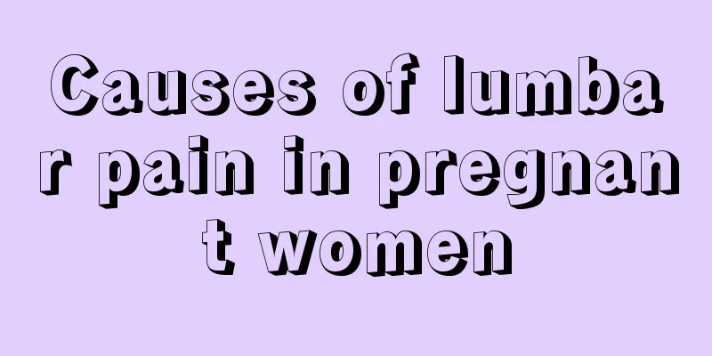 Causes of lumbar pain in pregnant women