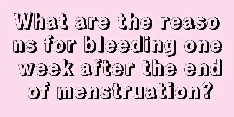 What are the reasons for bleeding one week after the end of menstruation?