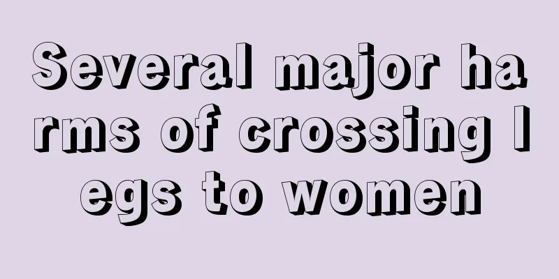 Several major harms of crossing legs to women