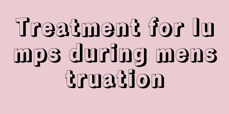 Treatment for lumps during menstruation