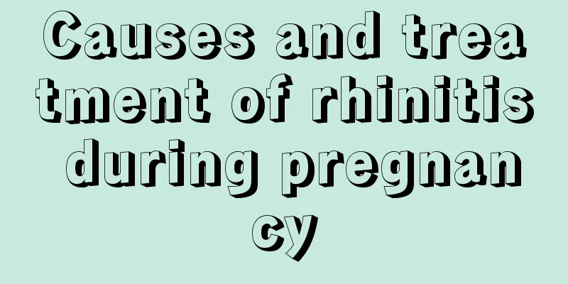 Causes and treatment of rhinitis during pregnancy