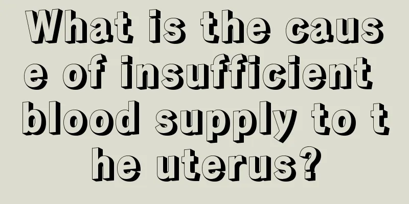 What is the cause of insufficient blood supply to the uterus?