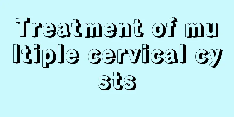 Treatment of multiple cervical cysts