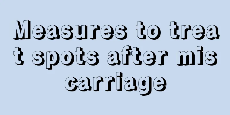 Measures to treat spots after miscarriage