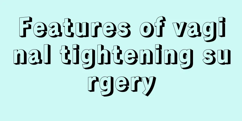 Features of vaginal tightening surgery