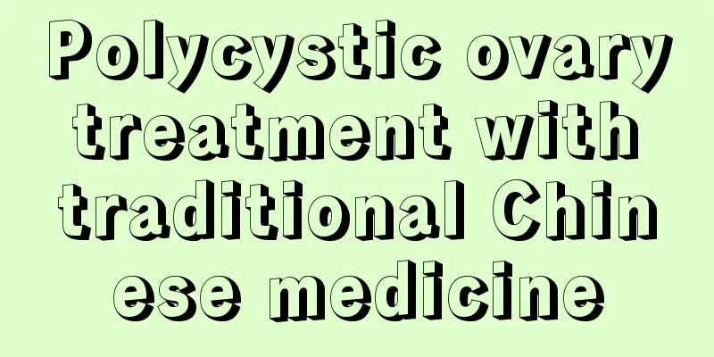 Polycystic ovary treatment with traditional Chinese medicine