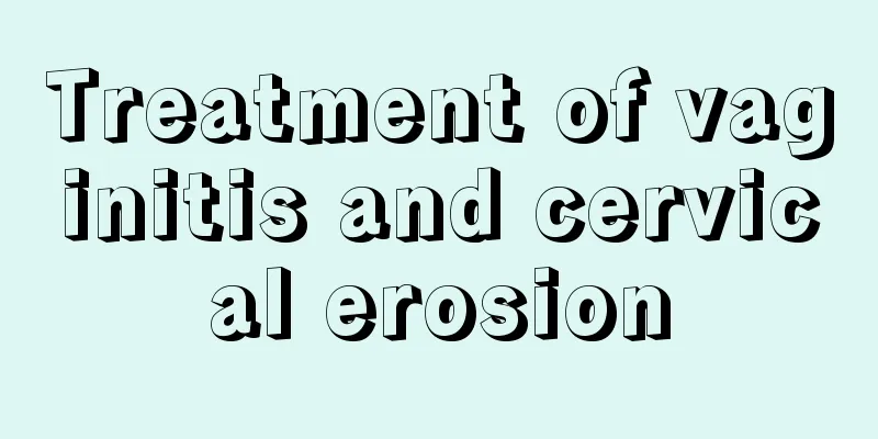 Treatment of vaginitis and cervical erosion