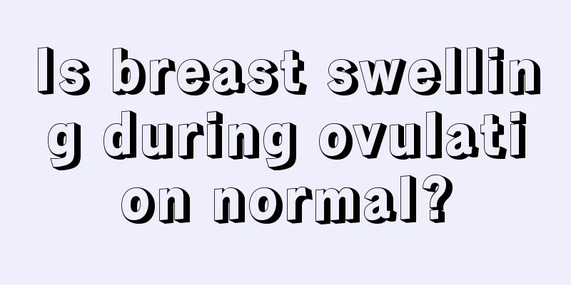 Is breast swelling during ovulation normal?