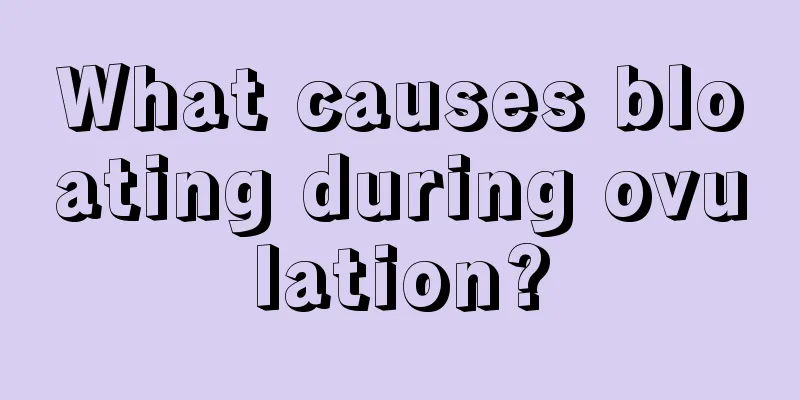 What causes bloating during ovulation?