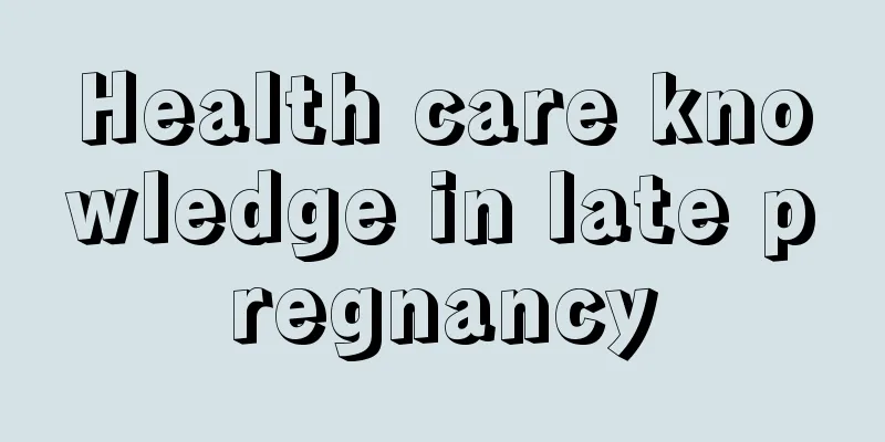 Health care knowledge in late pregnancy