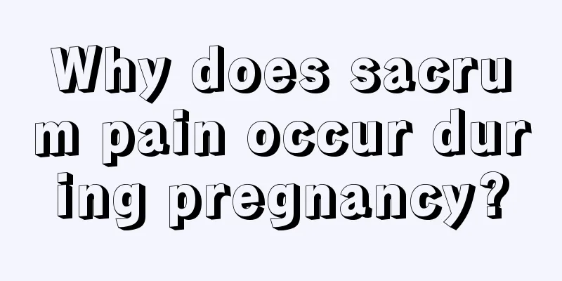 Why does sacrum pain occur during pregnancy?