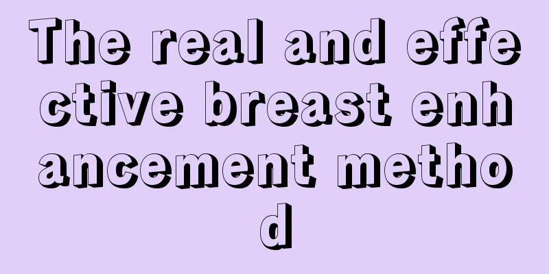 The real and effective breast enhancement method