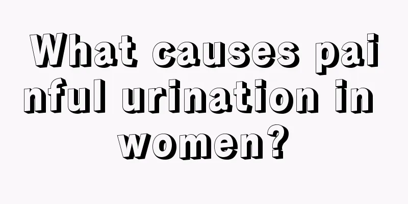 What causes painful urination in women?