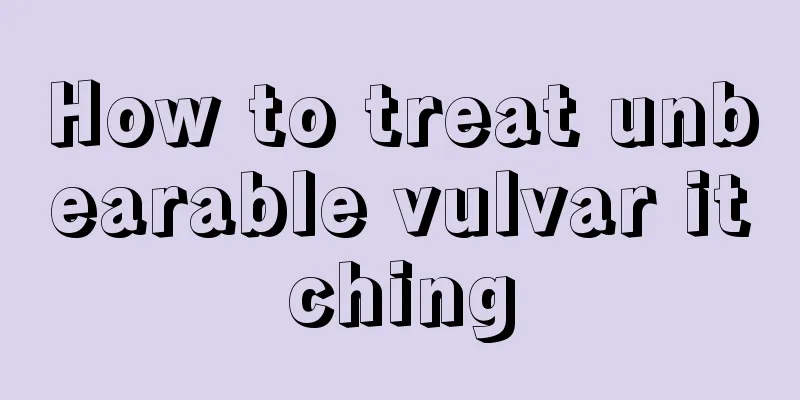 How to treat unbearable vulvar itching