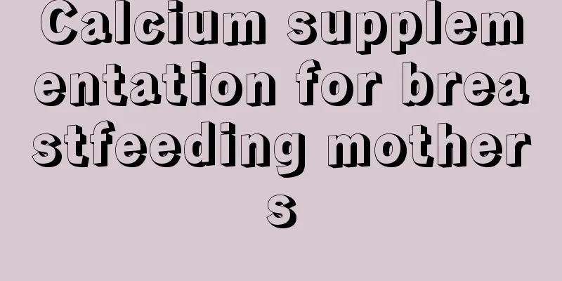 Calcium supplementation for breastfeeding mothers