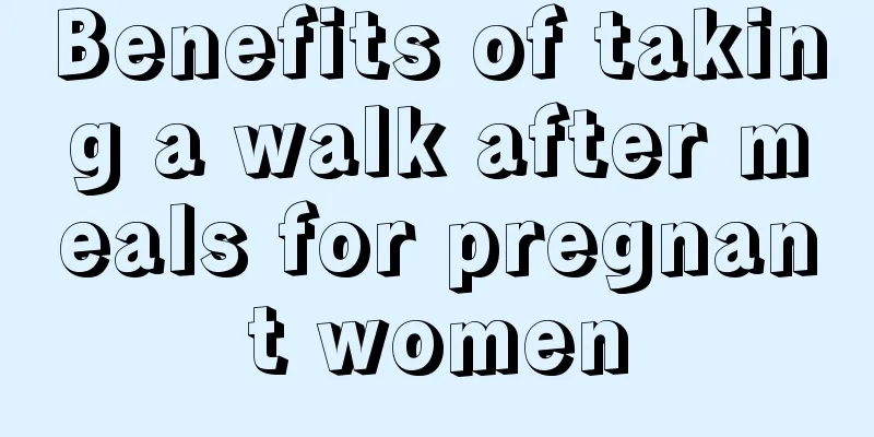 Benefits of taking a walk after meals for pregnant women