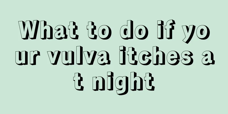 What to do if your vulva itches at night