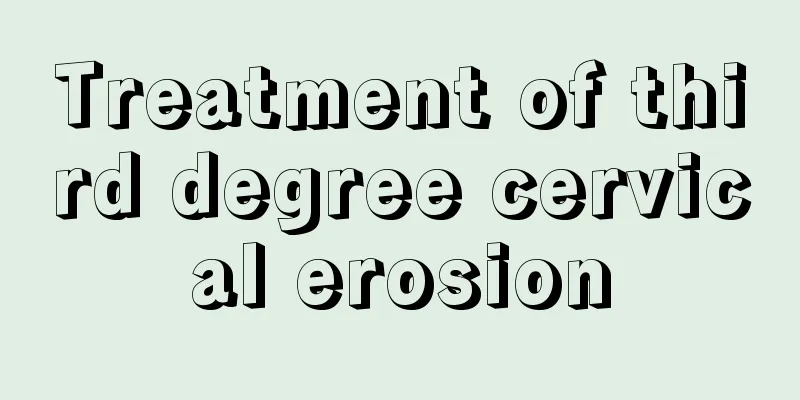 Treatment of third degree cervical erosion