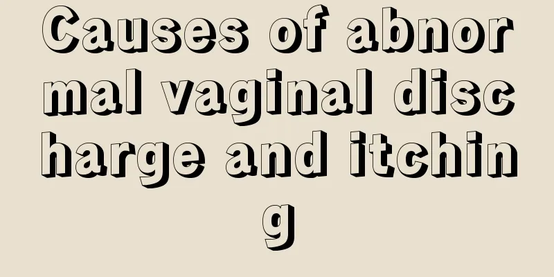 Causes of abnormal vaginal discharge and itching