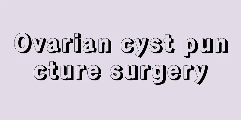 Ovarian cyst puncture surgery