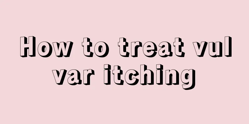 How to treat vulvar itching