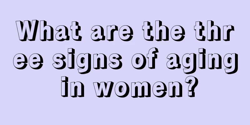 What are the three signs of aging in women?