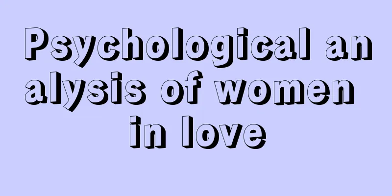 Psychological analysis of women in love