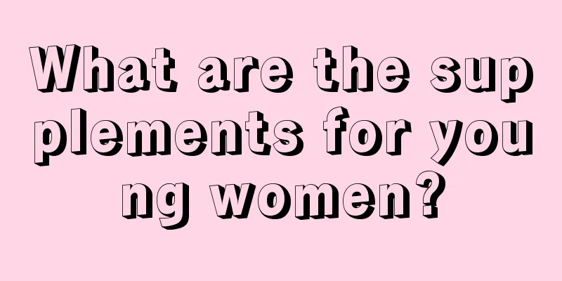 What are the supplements for young women?